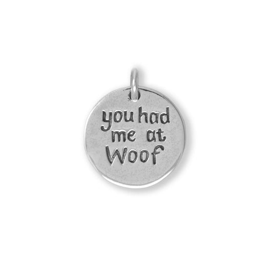 "You had me at Woof" Sterling Silver Dog Lover Pendant